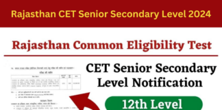 Rajasthan CET Senior Secondary Level 2024